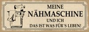 Holzschild 10x27 cm meine Nähmaschine und ich Spruch Zitat