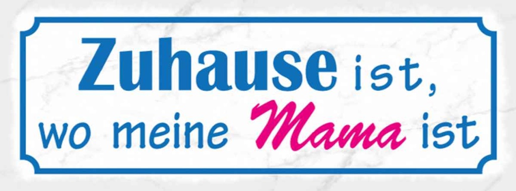 Holzschild 10x27 cm Zuhause ist wo meine Mama Geschenk