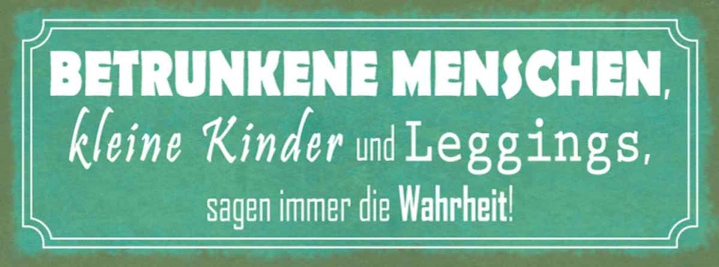 Holzschild 10x27 cm betrunkene Menschen Wahrheit Dekoration