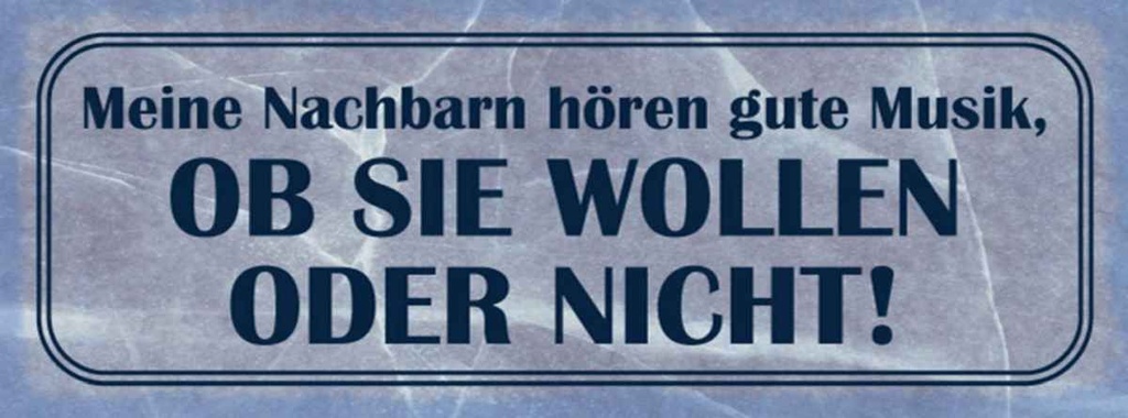 Holzschild 10x27 cm meine Nachbarn hören gute Musik Spruch Zitat
