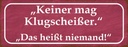 Holzschild 10x27 cm keiner mag Klugscheißer Dekoration