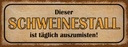 Holzschild 10x27 cm Schweinestall täglich auszumisen Tier Haustier