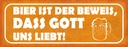 Holzschild 10x27 cm Bier ist Beweis Gott liebt uns