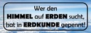 Holzschild 10x27 cm wer Himmel auf Erden sucht hat Dekoration