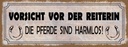 Holzschild 10x27 cm Vorsicht vor der Reiterin Pferde Warnschild Hinweisschild