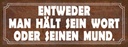 Holzschild 10x27 cm man hält sein Wort oder Mund Dekoration