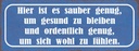 Holzschild 10x27 cm hier sauebr genug um gesund Dekoration