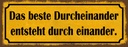 Holzschild 10x27 cm das beste Durcheinander entsteht Spruch Zitat