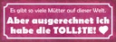 Holzschild 10x27 cm ich habe die tollste Mutter Herz Spruch Zitat