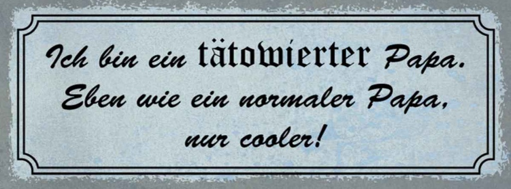 Holzschild 10x27 cm ich bin tätowierter cooler Papa Spruch Zitat