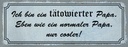 Holzschild 10x27 cm ich bin tätowierter cooler Papa Spruch Zitat