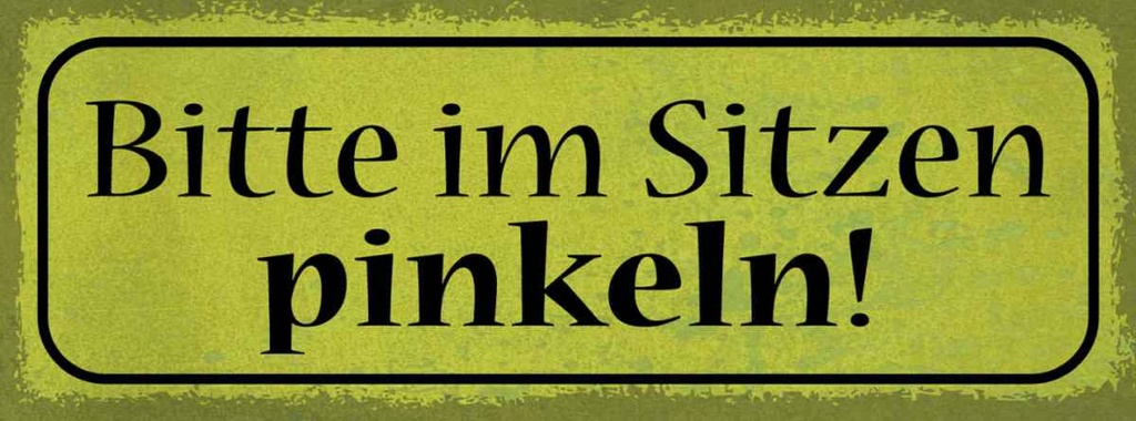 Holzschild 10x27 cm bitte im Sizen pinkeln Warnschild Hinweisschild