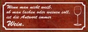 Holzschild 10x27 cm wenn man nicht weiß Antwort Wein Spruch Zitat
