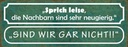 Holzschild 10x27 cm sprich leise Nachbarn neugerig Dekoration
