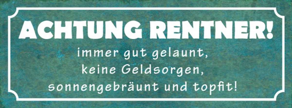 Holzschild 10x27 cm Achtung Rentner gut gelaunt Warnschild Hinweisschild