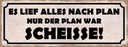 Holzschild 10x27 cm es lief alles nach Plan nur der Spruch Zitat