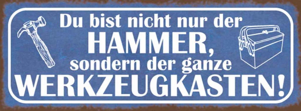 Holzschild 10x27 cm du Bist nicht nur der Hammer Dekoration