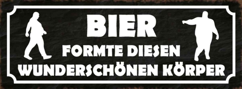 Holzschild 10x27 cm Bier formte diesen Körper