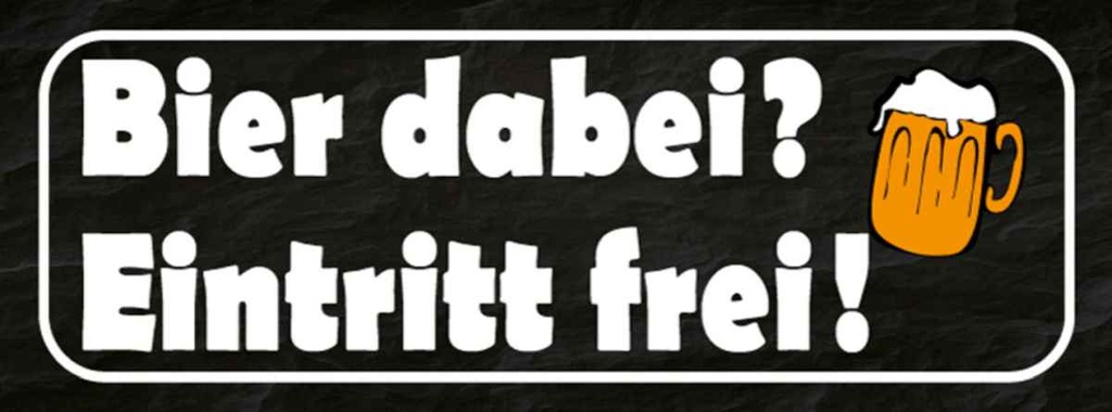 Holzschild 10x27 cm Bier dabei Eintritt frei Alkohol
