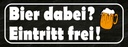 Holzschild 10x27 cm Bier dabei Eintritt frei Alkohol