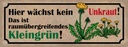 Holzschild 10x27 cm wächst kein Unkraut kleingrün Dekoration
