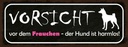 Holzschild 10x27 cm Vorsicht Frauchen Hund harmlos Tier Haustier