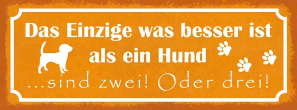 Holzschild 10x27 cm besser als ein Hund sind zwei Tier Haustier