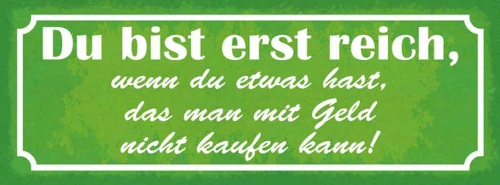 Holzschild 10x27 cm du bist reich wenn etwas hast Spruch Zitat