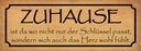Holzschild 10x27 cm Zuhause wo das Herz wohl fühlt Spruch Zitat