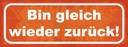 Holzschild 10x27 cm bin gleich wieder zurück Dekoration