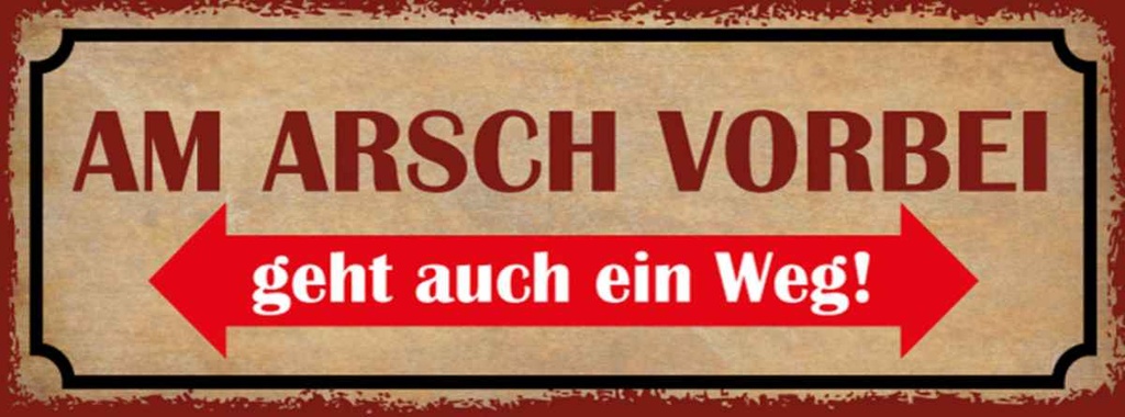 Holzschild 10x27 cm am Arsch vorbei geht auch Weg Dekoration