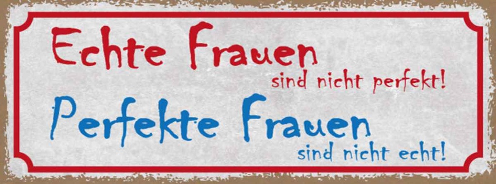 Holzschild 10x27 cm echte Frauen perfekte Männer