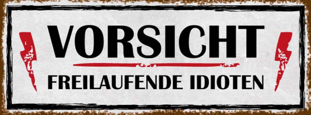 Holzschild 10x27 cm Vorsicht freilaufende Idioten Warnschild Hinweisschild