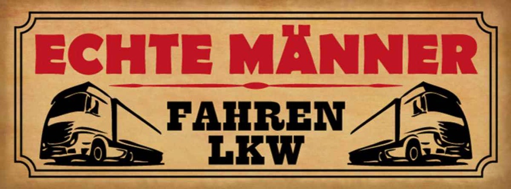 Holzschild 10x27 cm echte Männer fahren LKW Frauen