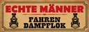 Holzschild 10x27 cm echte Männer fahren Dampflok Frauen