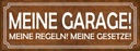 Holzschild 10x27 cm meine Garage Regeln Gesetze Auto Werkstatt