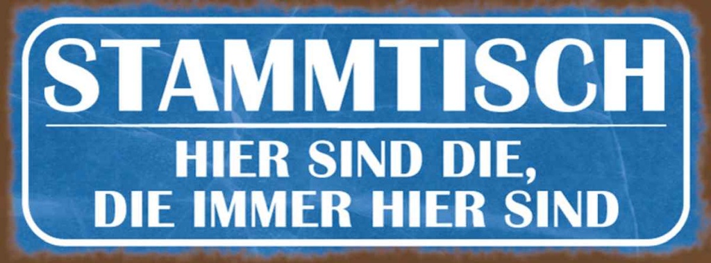 Holzschild 10x27 cm Stammtisch hier sind die immer Dekoration