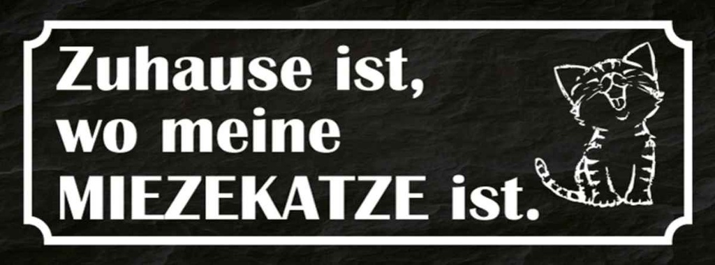 Holzschild 10x27 cm Zuhause wo meine Miezekatze ist Spruch Zitat