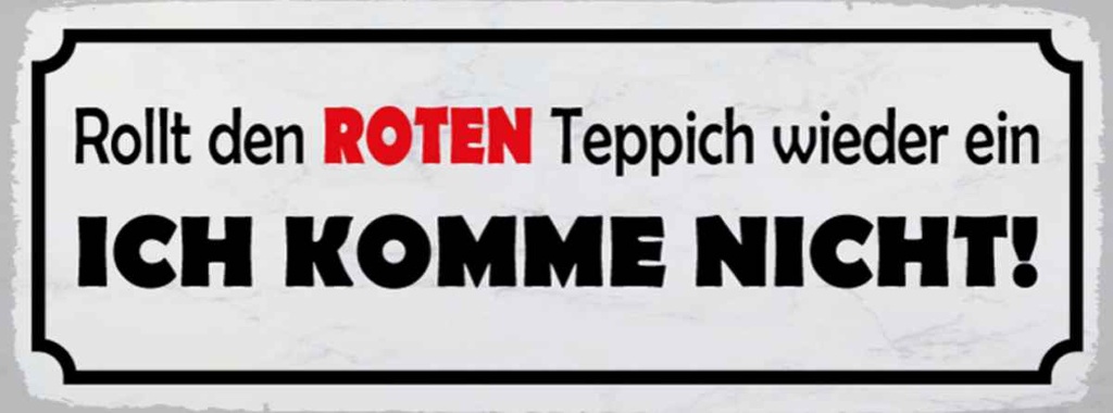 Holzschild 10x27 cm rollt roten Teppich wieder ein Dekoration