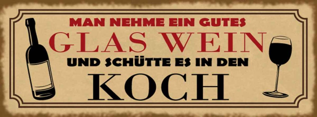 Holzschild 10x27 cm man nehme ein gutes Glas Wein Essen Trinken