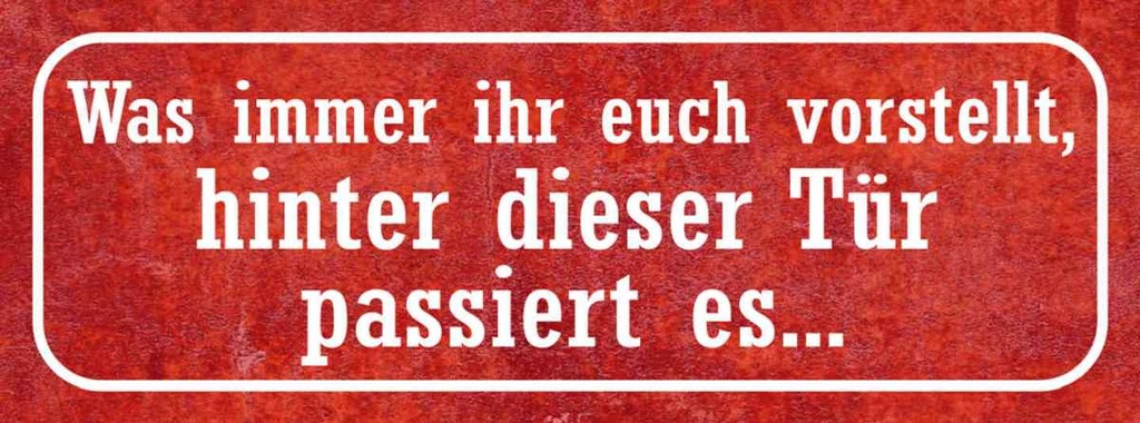 Holzschild 10x27 cm hinter dieser Tür passiert es Dekoration