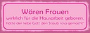 Holzschild 10x27 cm Frauen Hausarbeit den Staub rosa Spruch Zitat