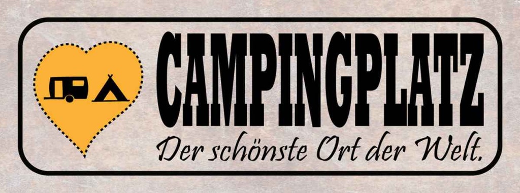Holzschild 10x27 cm Campinglatz schönster Ort Welt Outdoor Camping