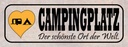 Holzschild 10x27 cm Campinglatz schönster Ort Welt Outdoor Camping