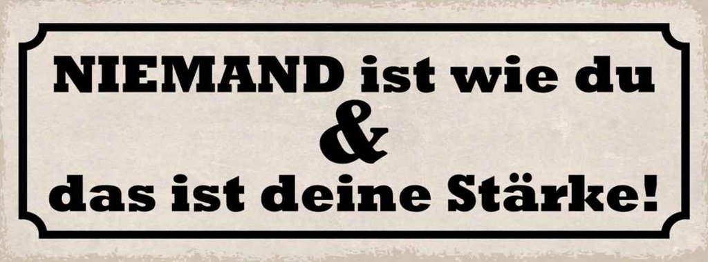 Holzschild 10x27 cm niemand ist wi du deine Stärke Dekoration