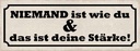 Holzschild 10x27 cm niemand ist wi du deine Stärke Dekoration