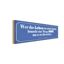 Holzschild 10x27 cm wer Leben zu ernst nimmer Humor Spruch Zitat