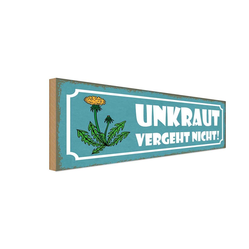 Holzschild 10x27 cm Unkraut vergeht nicht Garten Warnschild Hinweisschild