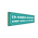 Holzschild 10x27 cm wahrer Gentelman nie aus Modee Dekoration