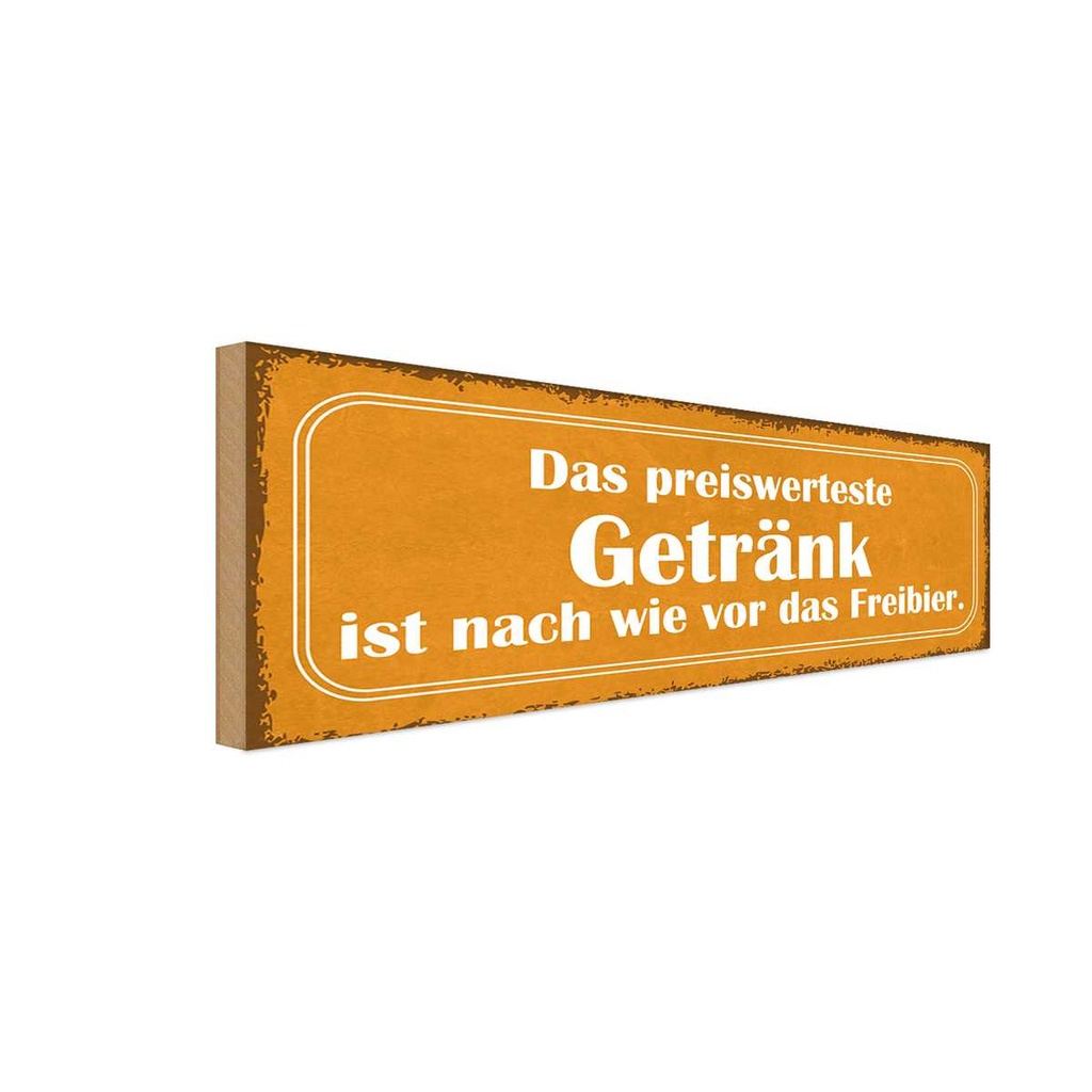Holzschild 10x27 cm Bier das preiswerteste Getränk
